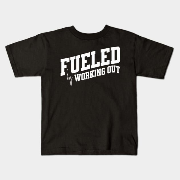 Fueled by Working Out Kids T-Shirt by SpringDesign888